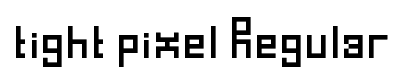 tight pixel Regular font